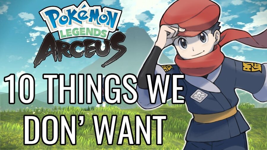 Pokémon Legends: Arceus - 10 Things We DON'T Want