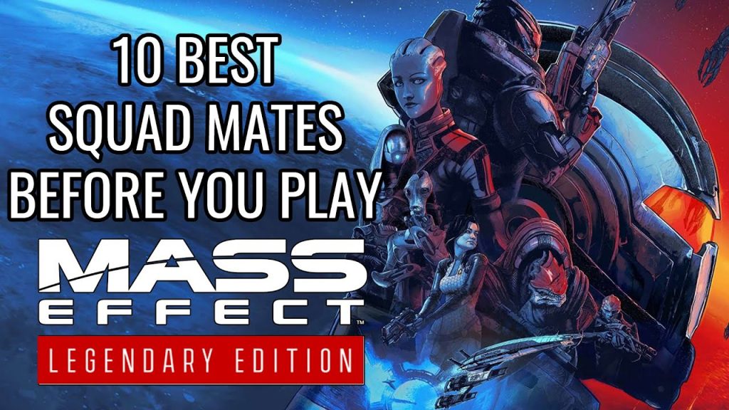 10 Best Squad Mates In Mass Effect - Before You Play Mass Effect Legendary Edition