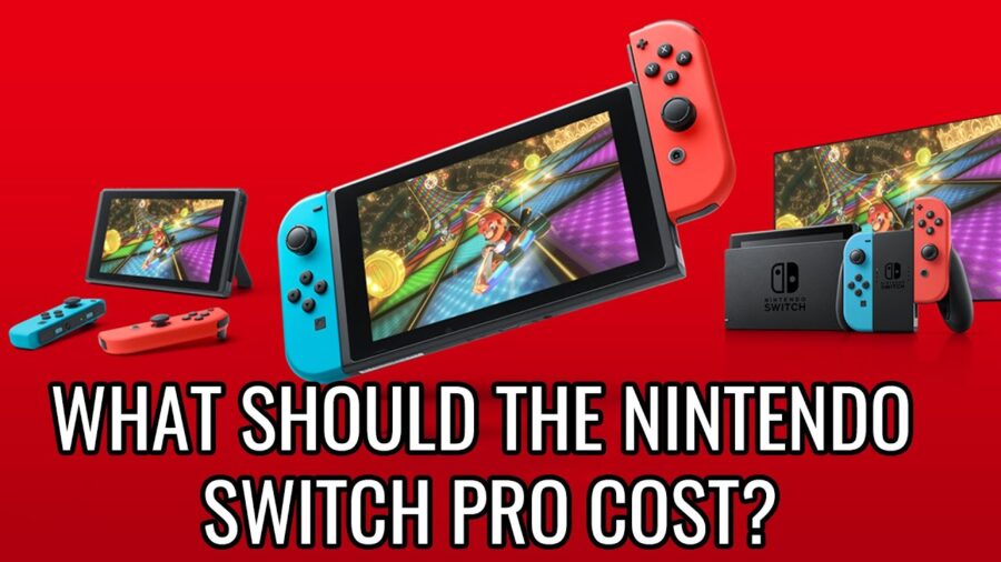 What Should The Nintendo Switch Pro Cost?