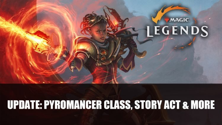 Magic Legends New Update Adds Pyromancer Class, Story Act and More