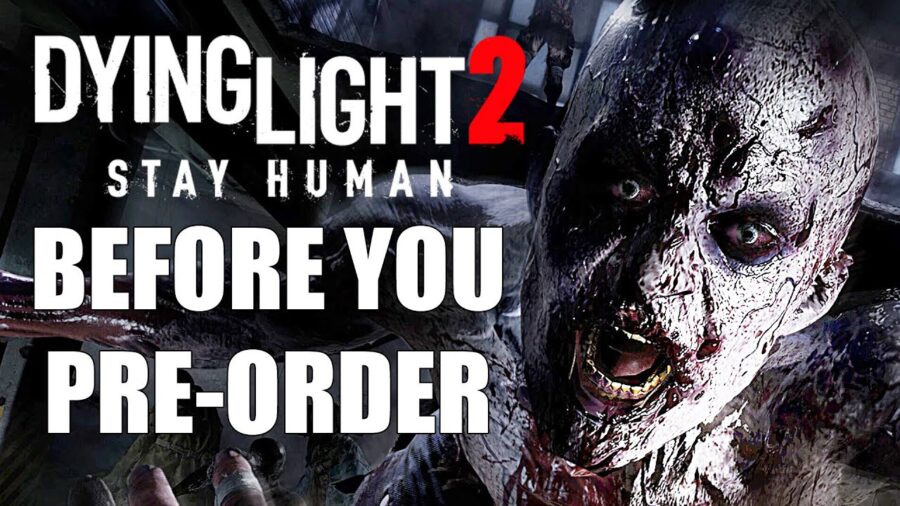 Dying Light 2: Stay Human - 10 New Things You Need To Know Before You Pre-Order