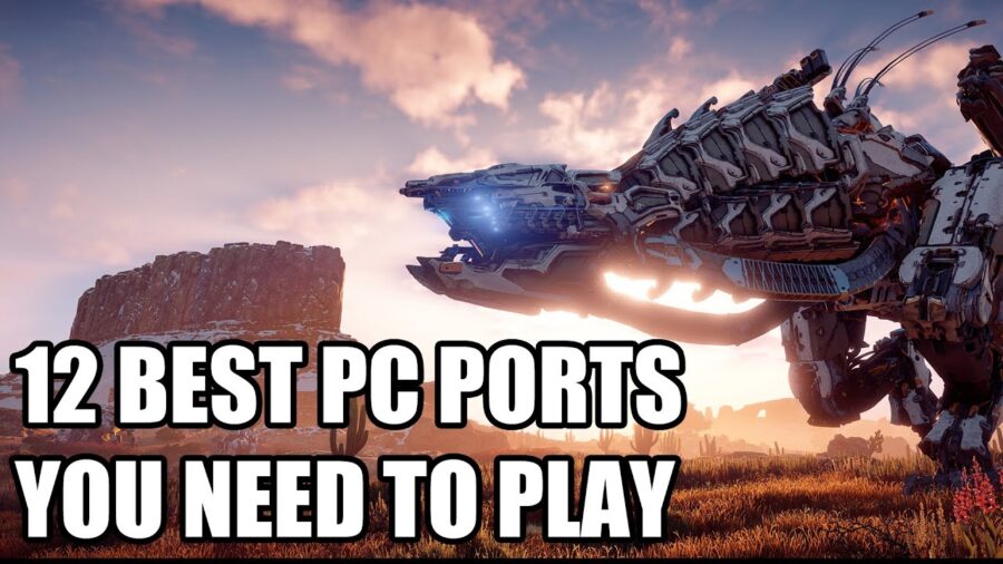 12 Best PC Ports of Great Console Games You NEED To Play