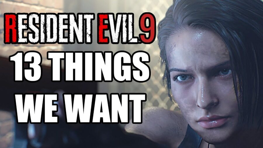 Resident Evil 9 - 13 Things It ABSOLUTELY NEEDS