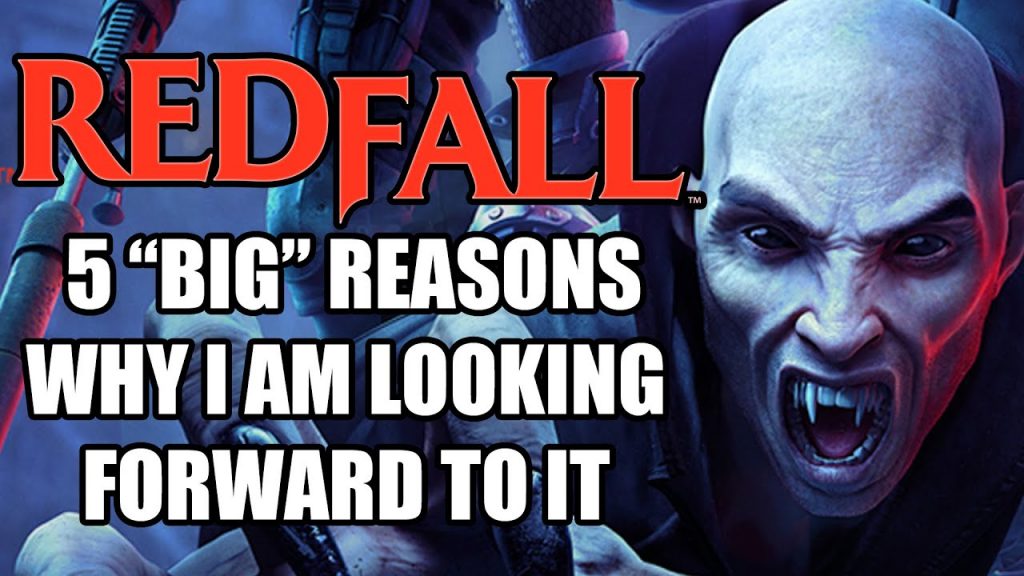 Redfall - 5 BIG Reasons Why I am Looking Forward To It