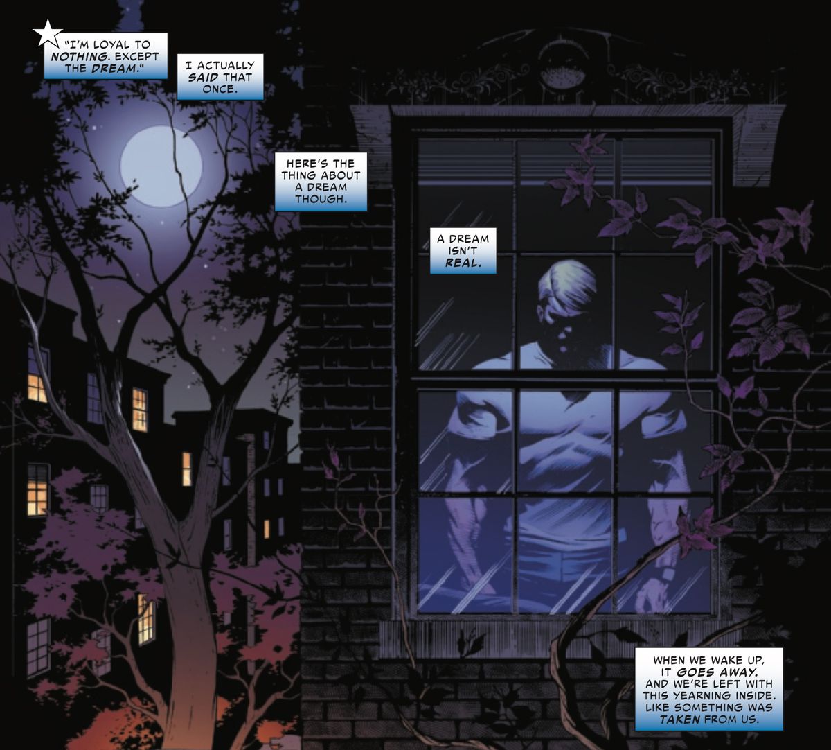 Steve Rogers sands at a dark window brooding. “‘I’m loyal to nothing. Except the dream.’ I actually said that once,” say narration boxes. “Here’s the thing about a dream though. A dream isn’t real.” In United States of Captain America #1 (2023). 