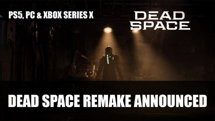 Dead Space Remake Announced