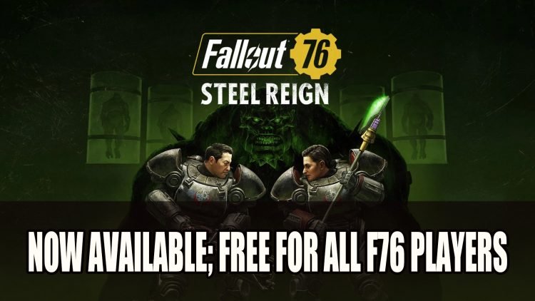 Fallout 76 Steel Reign Update Now Available; Free For All Players