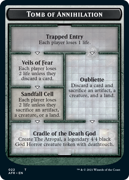 Tomb of Annihilation ends with Cradle of the Death God, which allows players to great a 4/4 token with deathtouch.