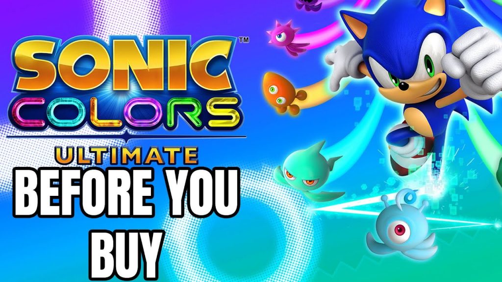 Sonic Colors: Ultimate - 11 Things You Need To Know Before You Buy