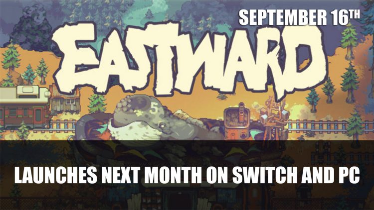 Eastward Launches Next Month as a Nintendo Switch Timed Console Exclusive