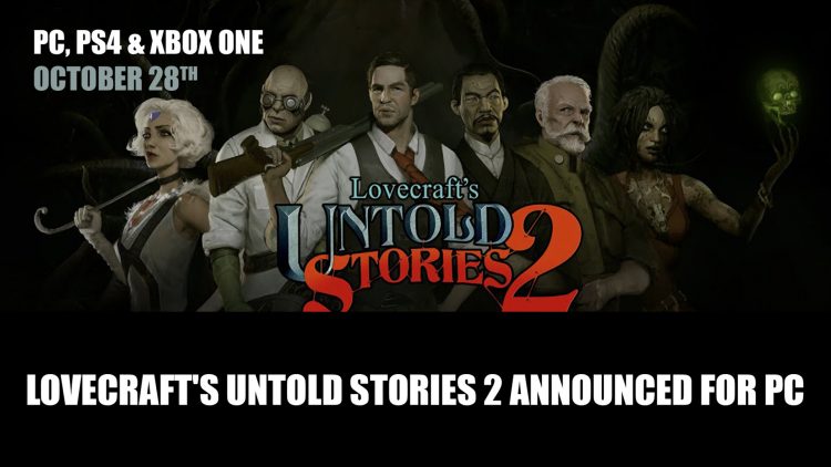Lovecraft’s Untold Stories 2 Announced for PC
