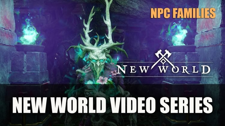 New World Launches New Series Detailing NPC ‘Families’