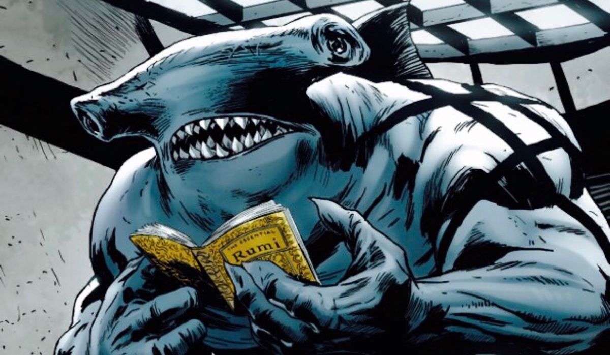 King Shark reads the Persian poet Rumi in Suicide Squad.