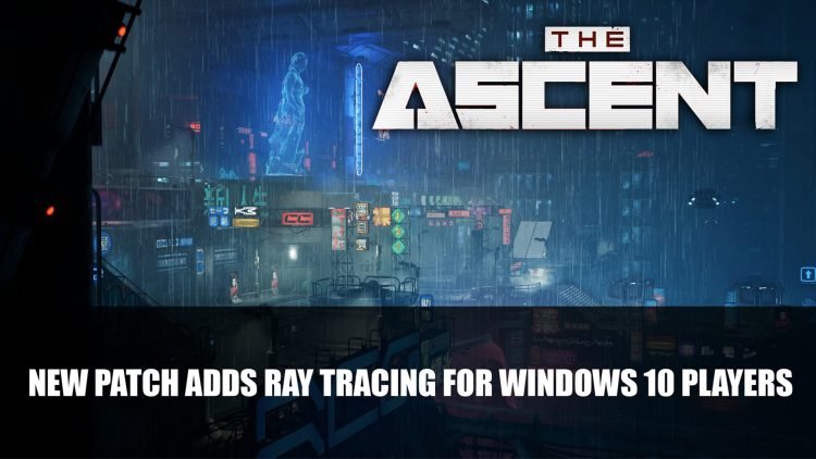The Ascent Gets New Patch Adding Ray Tracing for Windows 10 Players