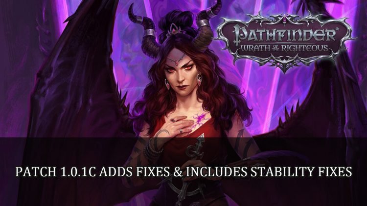 Pathfinder Wrath of the Righteous Patch 1.0.1c Adds Fixes and Includes Stability Fixes